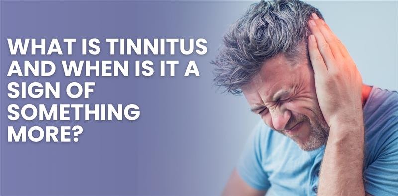 A distressed man with his hands on his ears, grimacing in pain. The title "WHAT IS TINNITUS AND WHEN IS IT A SIGN OF SOMETHING MORE?" is overlaid.